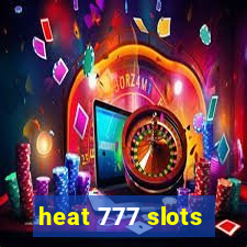 heat 777 slots